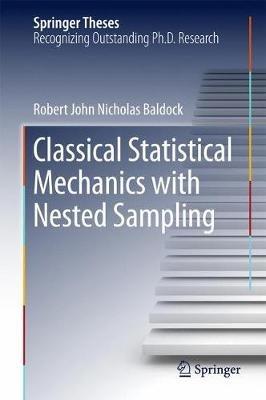 Classical Statistical Mechanics with Nested Sampling - Robert John Nicholas Baldock - cover