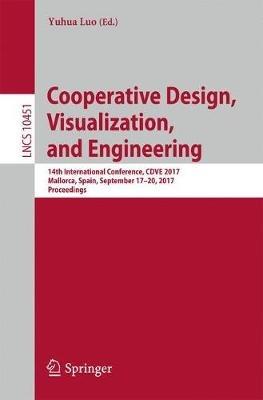 Cooperative Design, Visualization, and Engineering: 14th International Conference, CDVE 2017, Mallorca, Spain, September 17-20, 2017, Proceedings - cover