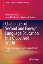 Challenges of Second and Foreign Language Education in a Globalized World: Studies in Honor of Krystyna Drozdzial-Szelest