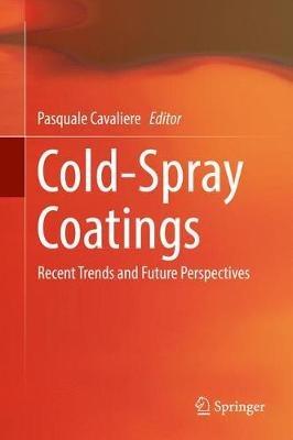 Cold-Spray Coatings: Recent Trends and Future perspectives - cover