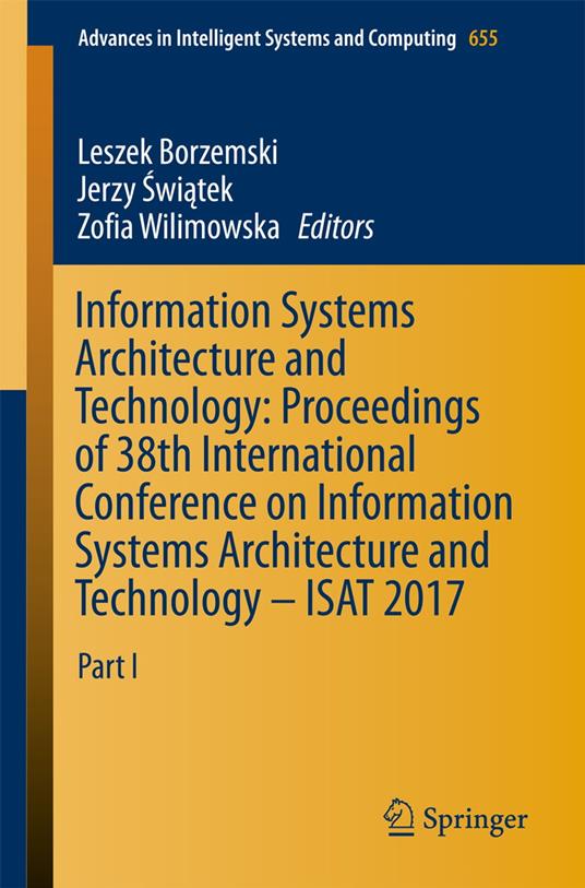 Information Systems Architecture and Technology: Proceedings of 38th International Conference on Information Systems Architecture and Technology – ISAT 2017