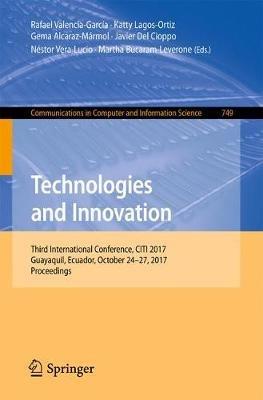 Technologies and Innovation: Third International Conference, CITI 2017, Guayaquil, Ecuador, October 24-27, 2017, Proceedings - cover