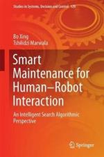 Smart Maintenance for Human–Robot Interaction: An Intelligent Search Algorithmic Perspective