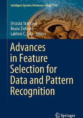 Advances in Feature Selection for Data and Pattern Recognition - cover