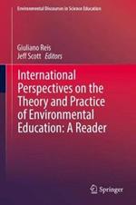 International Perspectives on the Theory and Practice of Environmental Education: A Reader