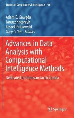 Advances in Data Analysis with Computational Intelligence Methods: Dedicated to Professor Jacek Zurada - cover