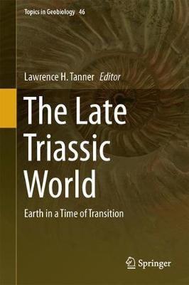 The Late Triassic World: Earth in a Time of Transition - cover