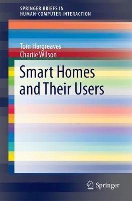 Smart Homes and Their Users - Tom Hargreaves,Charlie Wilson - cover