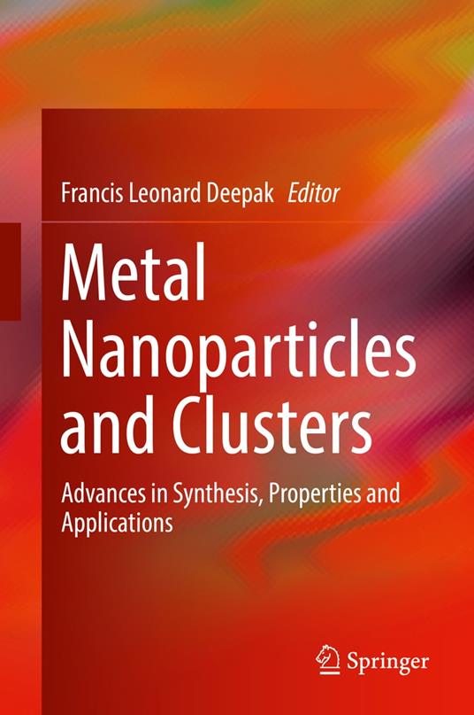 Metal Nanoparticles and Clusters