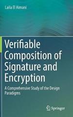 Verifiable Composition of Signature and Encryption: A Comprehensive Study of the Design Paradigms