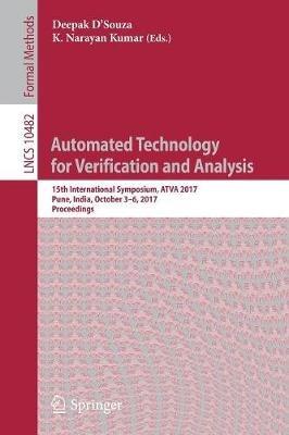 Automated Technology for Verification and Analysis: 15th International Symposium, ATVA 2017, Pune, India, October 3–6, 2017, Proceedings - cover