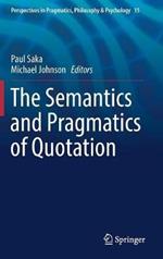 The Semantics and Pragmatics of Quotation
