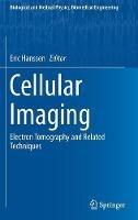 Cellular Imaging: Electron Tomography and Related Techniques - cover