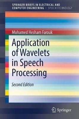 Application of Wavelets in Speech Processing - Mohamed Hesham Farouk - cover