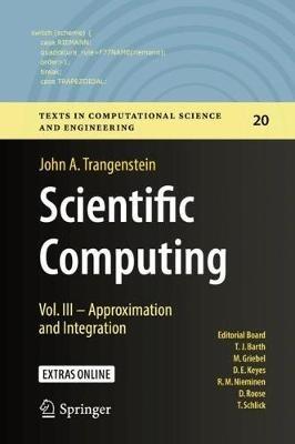 Scientific Computing: Vol. III - Approximation and Integration - John A. Trangenstein - cover