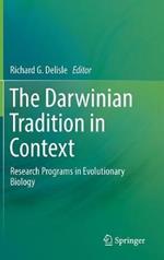 The Darwinian Tradition in Context: Research Programs in Evolutionary Biology