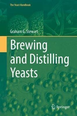 Brewing and Distilling Yeasts - Graham G. Stewart - cover