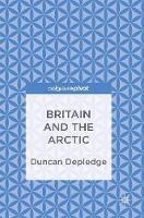 Britain and the Arctic - Duncan Depledge - cover