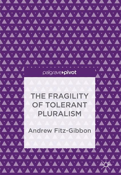 The Fragility of Tolerant Pluralism