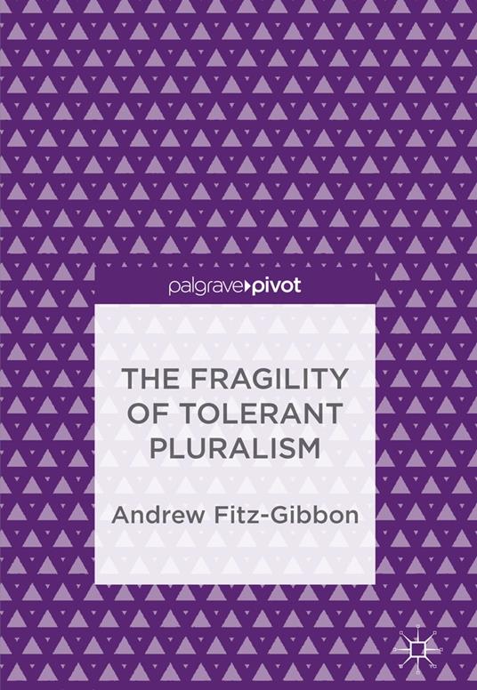 The Fragility of Tolerant Pluralism