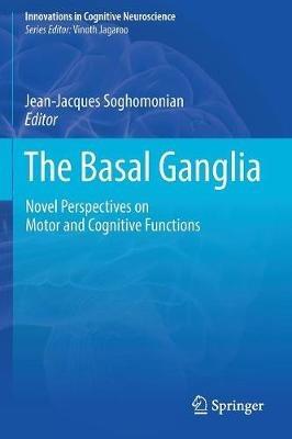 The Basal Ganglia: Novel Perspectives on Motor and Cognitive Functions - cover