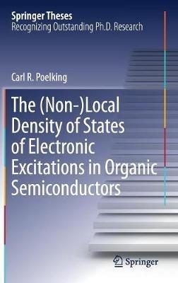 The (Non-)Local Density of States of Electronic Excitations in Organic Semiconductors - Carl. R Poelking - cover