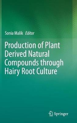 Production of Plant Derived Natural Compounds through Hairy Root Culture - cover