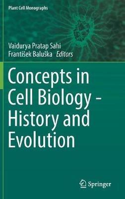 Concepts in Cell Biology - History and Evolution - cover