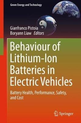 Behaviour of Lithium-Ion Batteries in Electric Vehicles: Battery Health, Performance, Safety, and Cost - cover