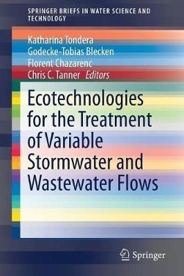 Ecotechnologies for the Treatment of Variable Stormwater and Wastewater Flows - cover