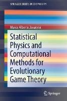 Statistical Physics and Computational Methods for Evolutionary Game Theory - Marco Alberto Javarone - cover