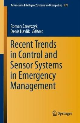 Recent Trends in Control and Sensor Systems in Emergency Management - cover