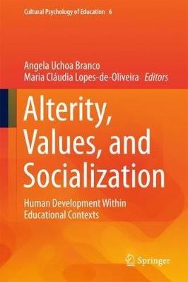 Alterity, Values, and Socialization: Human Development Within Educational Contexts - cover