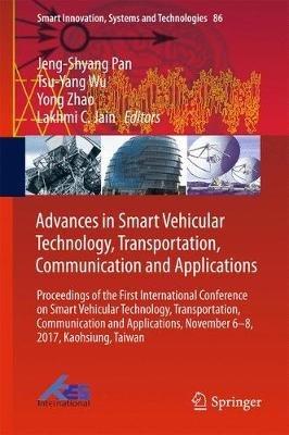Advances in Smart Vehicular Technology, Transportation, Communication and Applications: Proceedings of the First International Conference on Smart Vehicular Technology, Transportation, Communication and Applications, November 6-8, 2017, Kaohsiung, Taiwan - cover