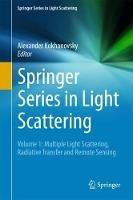 Springer Series in Light Scattering: Volume 1: Multiple Light Scattering, Radiative Transfer and Remote Sensing - cover