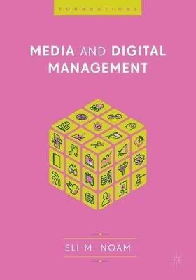 Media and Digital Management - Eli M. Noam - cover