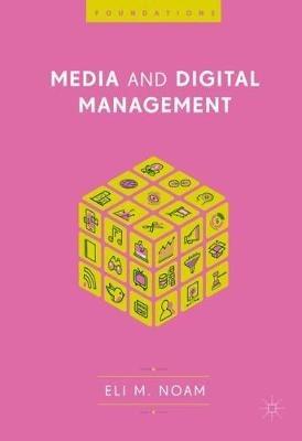 Media and Digital Management - Eli M. Noam - cover