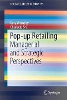 Pop-up Retailing: Managerial and Strategic Perspectives - Gary Warnaby,Charlotte Shi - cover