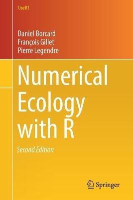 Numerical Ecology with R - Daniel Borcard,Francois Gillet,Pierre Legendre - cover