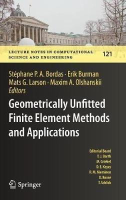 Geometrically Unfitted Finite Element Methods and Applications: Proceedings of the UCL Workshop 2016 - cover