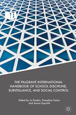 The Palgrave International Handbook of School Discipline, Surveillance, and Social Control