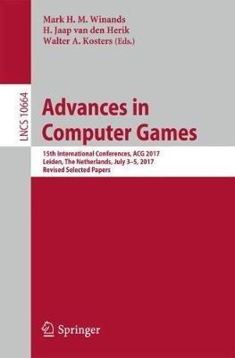 Advances in Computer Games: 15th International Conferences, ACG 2017, Leiden, The Netherlands, July 3–5, 2017, Revised Selected Papers - cover