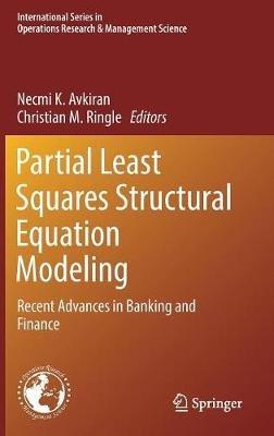 Partial Least Squares Structural Equation Modeling: Recent Advances in Banking and Finance - cover