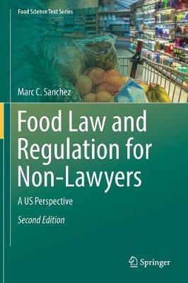 Food Law and Regulation for Non-Lawyers: A US Perspective - Marc C. Sanchez - cover