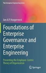 Foundations of Enterprise Governance and Enterprise Engineering: Presenting the Employee-Centric Theory of Organization