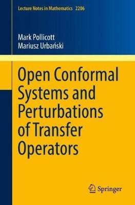 Open Conformal Systems and Perturbations of Transfer Operators - Mark Pollicott,Mariusz Urbanski - cover