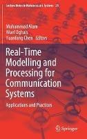 Real-Time Modelling and Processing for Communication Systems: Applications and Practices - cover