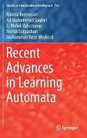 Recent Advances in Learning Automata - Alireza Rezvanian,Ali Mohammad Saghiri,Seyed Mehdi Vahidipour - cover