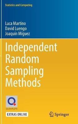 Independent Random Sampling Methods - Luca Martino,David Luengo,Joaquín Míguez - cover