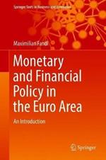 Monetary and Financial Policy in the Euro Area: An Introduction